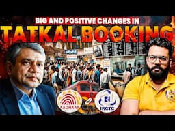 Big Change in Tatkal Ticket Booking of Indian Railways| THIS IS GOING TO REVOLUTIONIZE TICKET SYSTEM