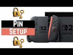 How To Lock Your Nintendo Switch 2 With A Pin Number