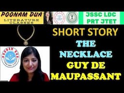 Short Story Necklace Guy de Maupassant  JSSC INTER LEVEL LDC PRT DRAMA Lectures by Poonam Dua