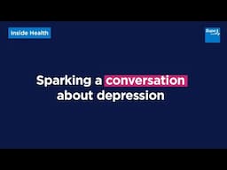 Sparking a conversation about depression | Mental health | Inside Health | Bupa UK