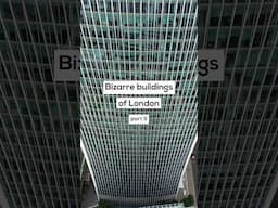 Bizarre Buildings of London - part 3: 20 Fenchurch St