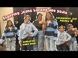 SHOPPING BARENG DUO GADISKU, BELI JEANS KEMBARAN‼️BEGINI RASANYA JADI MAHMUD, AHAAAAAAYYYY😄