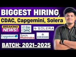🔥Capgemini, CDAC, Solera, TechM Biggest Hiring | Off Campus Drive 2025, 2024, 2023, 2022, 2021