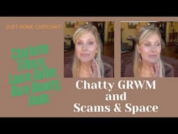 Chatty GRWM | Reviews | and Space!! Beauty at 69