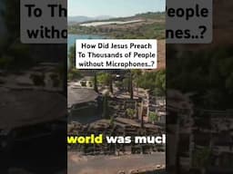 How Did Jesus Preach To Thousands Of People Without Microphones..? #jesus #jesuschrist #history
