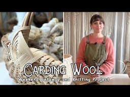Quick & Easy Wool Carding Tutorial and a Weekend Getaway: Renewing Creativity with Rest