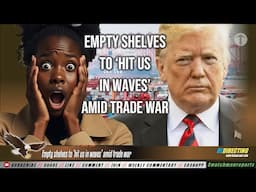 Empty shelves to ‘hit us in waves’ amid trade war