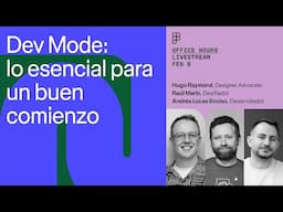 (ES) Office Hours: Dev Mode, lo esencial para un buen comienzo | Figma