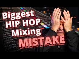 The Biggest Hip Hop Mixing Mistake