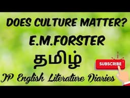 Does Culture Matter? by E.M.Forster Summary in Tamil
