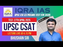 CSAT Test Discussion by Bhushan Sir Class (27 April 2025) #iqraias #csatupsc