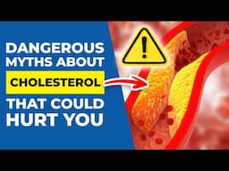 7 Dangerous Myths About Cholesterol That Could Hurt You