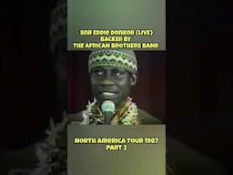 SNR EDDIE DONKOR (LIVE) SUPPORTED BY THE AFRICAN BROTHERS BAND PT.2 - WO NSO TRY