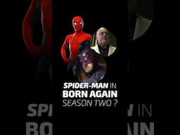 SPIDER-MAN in BORN AGAIN Season Two ?