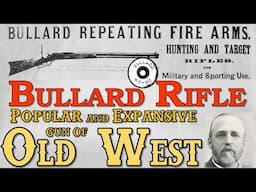 Bullard Rifle | Popular and Expansive Gun of The Old West