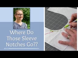 Where Do Those Sleeve Notches Go???