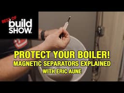 Best of The Build Show | Magnetic Separators with Eric Aune