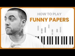 Funny Papers - Mac Miller - PIANO TUTORIAL (Part 1)