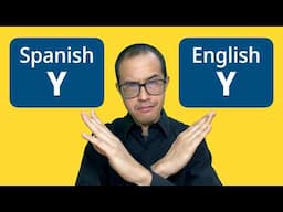 STOP pronouncing the Spanish Y like the English Y!