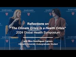 Reflections on "The Climate Crisis is a Health Crisis” from the 2024 Global Health Symposium