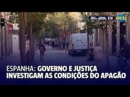 Governo e Justiça da Espanha investigam as circunstâncias do apagão
