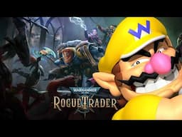 Wario is back! | Warhammer 40k Rogue Trader | Stream VoD - Part 2