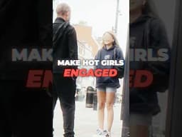 Make Hot Girls Engaged
