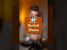 Reaction: Berluti Shoes 🥴