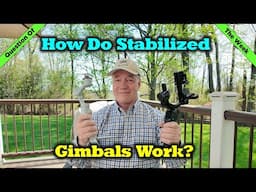 Question of the Week - How Do Stabilized Gimbals Work?