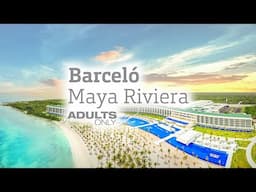 Barceló Maya Riviera | An In Depth Look Inside
