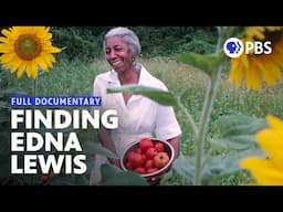 The Woman Who Introduced Southern Cooking to the World | Finding Edna Lewis | Full Documentary
