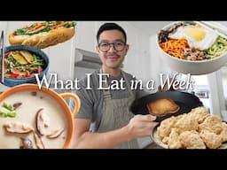 What I Eat in a Week | Realistic Dinners