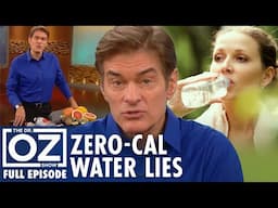 Hidden Additives in Zero-Cal Waters and Fasting Dangers | Dr. Oz | S10 | Ep 21 | Full Episode