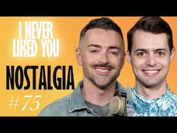 Things We Wish Were Still a Thing - Matteo Lane & Nick Smith - I Never Liked You 75
