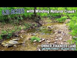 LONG Winding Creek on this OWNER FINANCED 6+ acres in Ozarks [Only $1,500 Down!] CG32