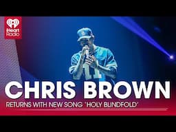 Chris Brown Returns With New Song 'Holy Blindfold' | Fast Facts