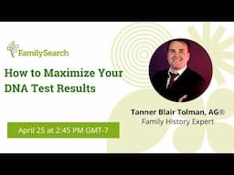 How to Maximize your DNA Test Results