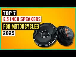 Top 7 Best 6.5 Inch Speakers for Motorcycles [2025 Ultimate Sound Upgrade]cles