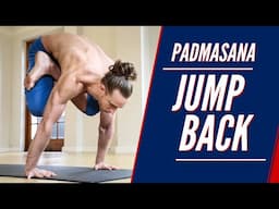 How To Jump Back From Padmasana (Lotus Position)