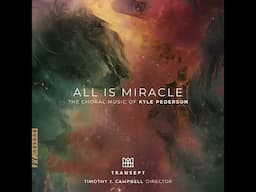 Kyle Pederson - All is Miracle