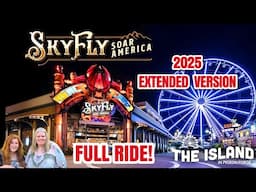 BRAND NEW 2025 Extended Version SkyFly: Soar America! The Island in Pigeon Forge! Full Ride Preview!