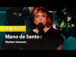 Myriam Swanson - "Mano de Santo" (Culturas 2 - 2025)