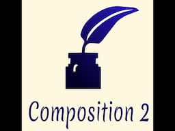 Composition 2: Writing the body and conclusion
