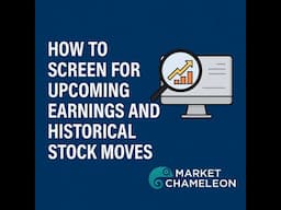 How To Screen for Upcoming Earnings and Historical Stock Moves