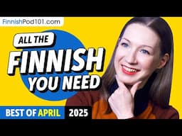 Your Monthly Dose of Finnish - Best of April 2025