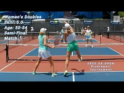 Women's Doubles 5.0, 50--54 Semi-Final Pickleball Match - US OPEN 2025