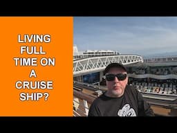 Living Full Time On A Cruise Ship