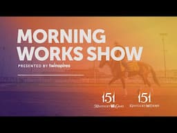 Kentucky Derby and Oaks Morning Works Show - May 1