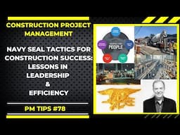 Navy SEAL Tactics, Practices & Sayings for Construction Success: Lessons in Leadership & Efficiency