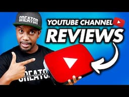 YouTube Channel Reviews and REAL Advice for Small YouTubers